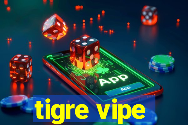 tigre vipe